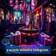 yasmin mineira telegram